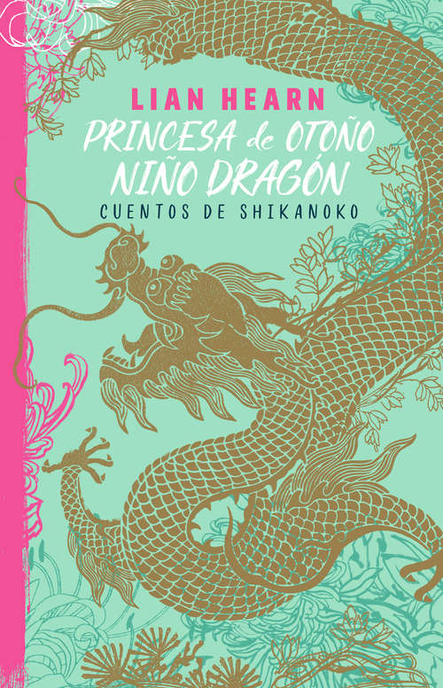 Book cover of Princesa de otoño, niño dragón: Cuentos de Shikanoko (Leyendas de Shikanoko #2)