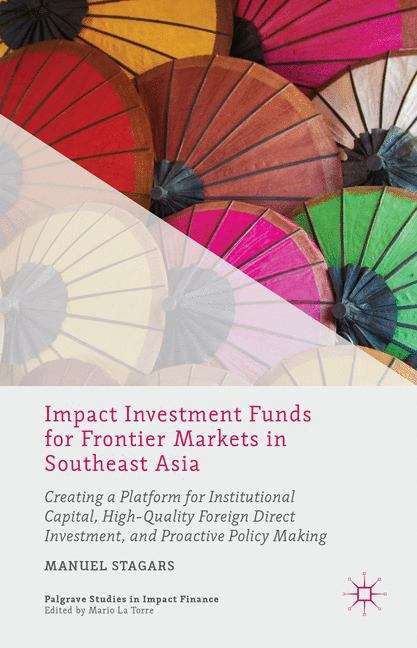 Book cover of Impact Investment Funds for Frontier Markets in Southeast Asia