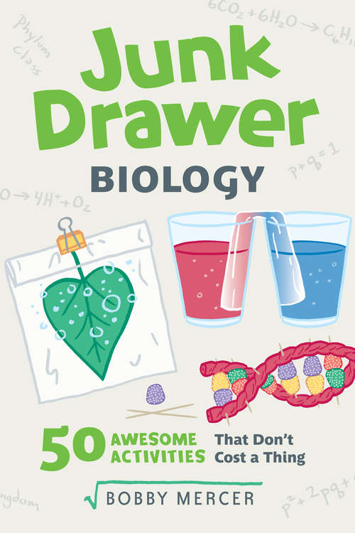 Book cover of Junk Drawer Biology: 50 Awesome Experiments That Don't Cost a Thing (Junk Drawer Science)