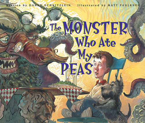 Book cover of The Monster Who Ate My Peas