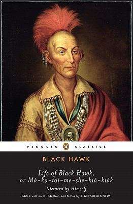 Book cover of Life of Black Hawk, or Ma-ka-tai-me-she-kia-kiak