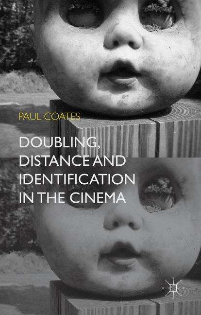 Book cover of Doubling, Distance and Identification in the Cinema