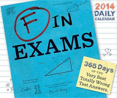 F in Exams 2014 Daily Calendar