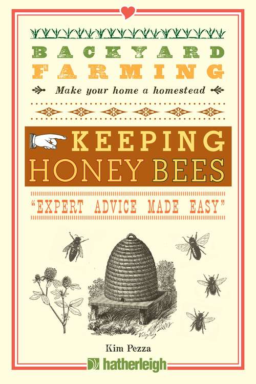Book cover of Backyard Farming: Keeping Honey Bees (Backyard Farming #3)