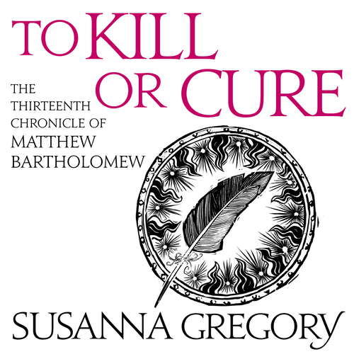 Book cover of To Kill Or Cure: The Thirteenth Chronicle of Matthew Bartholomew (Chronicles of Matthew Bartholomew #13)