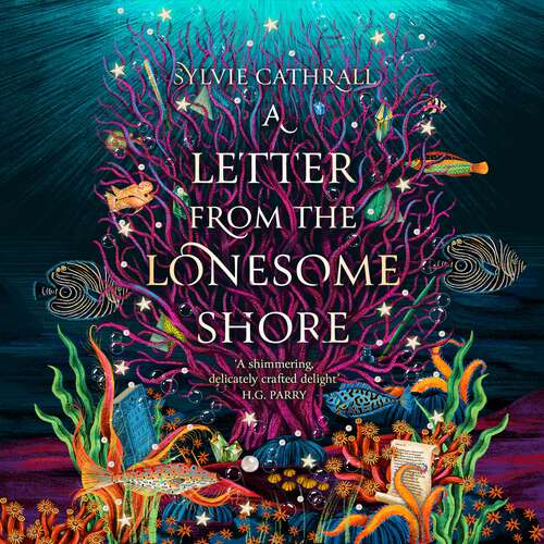 Book cover of A Letter from the Lonesome Shore: the enchanting and heart-warming magical academia romance! (The Sunken Archive)
