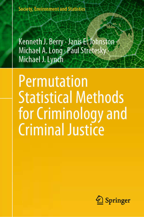 Book cover of Permutation Statistical Methods for Criminology and Criminal Justice (Society, Environment and Statistics)
