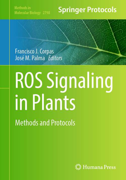 Book cover of ROS Signaling in Plants: Methods and Protocols (2024) (Methods in Molecular Biology #2798)