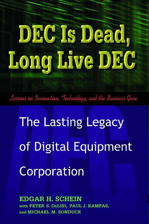 Book cover of DEC Is Dead, Long Live DEC: The Lasting Legacy of Digital Equipment Corporation