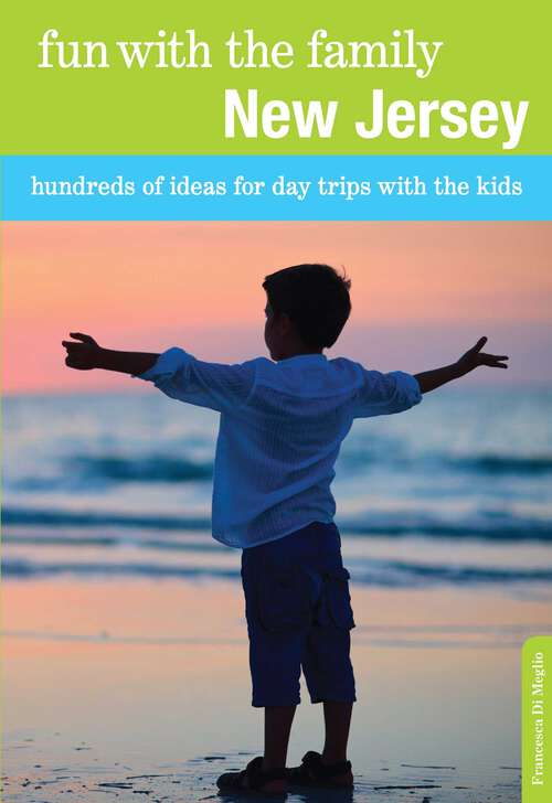 Book cover of Fun with the Family New Jersey: Hundreds of Ideas for Day Trips with the Kids (1st Edition) (Fun with the Family Series)