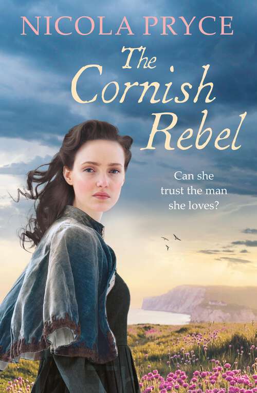 Book cover of The Cornish Rebel: A Sweeping Historical Romance For Fans Of Poldark (Cornish Saga #5)