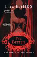The Bitten (Vampire Huntress Legend, #4)