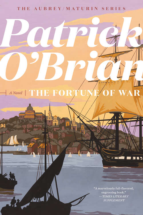 Book cover of The Fortune of War ( Aubrey/Maturin Novels #6)