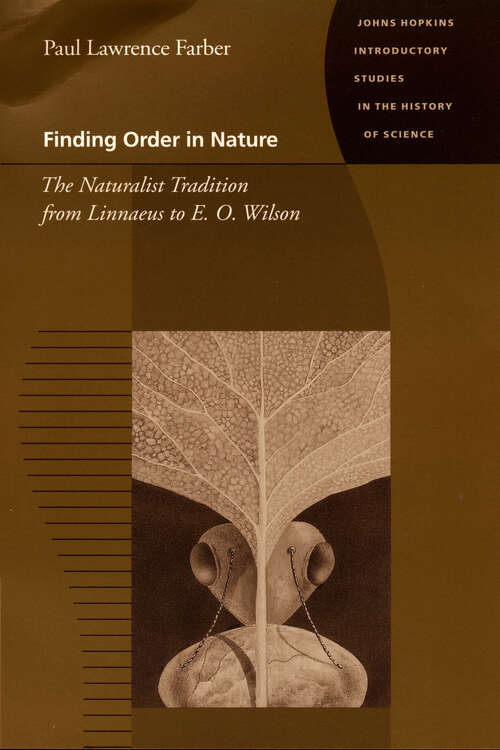 Book cover of Finding Order In Nature: The Naturalist Tradition from Linnaeus to E. O. Wilson (Johns Hopkins Introductory Studies in th)