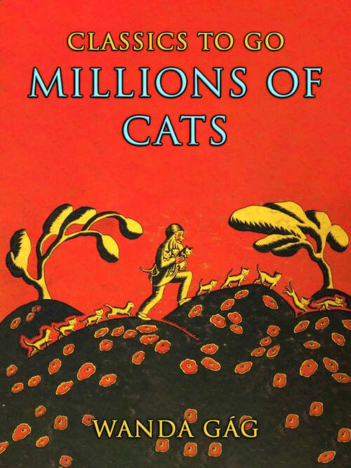 Book cover of Millions of Cats (CLASSICS TO GO)