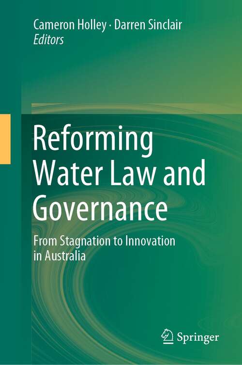 Book cover of Reforming Water Law and Governance: From Stagnation To Innovation In Australia (1st ed. 2018)
