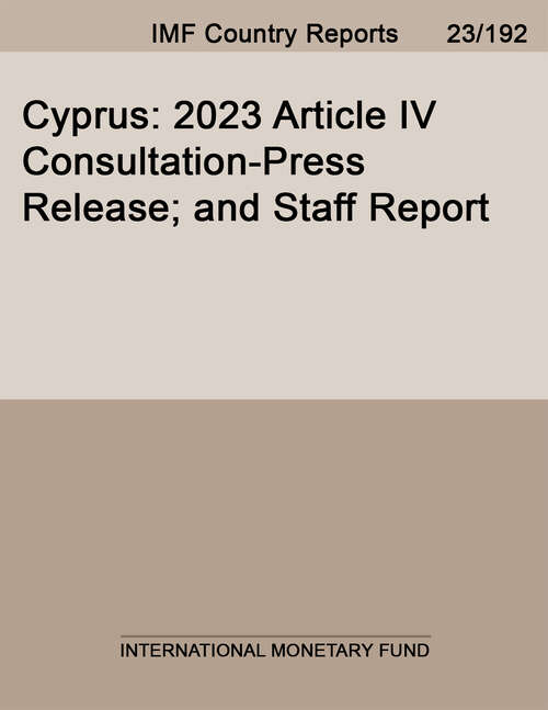 Book cover of Cyprus: 2023 Article Iv Consultation-press Release; And Staff Report (Imf Staff Country Reports)