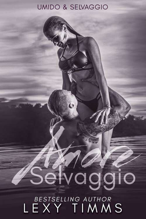 Book cover of Amore Selvaggio (Umido & Selvaggio #2)