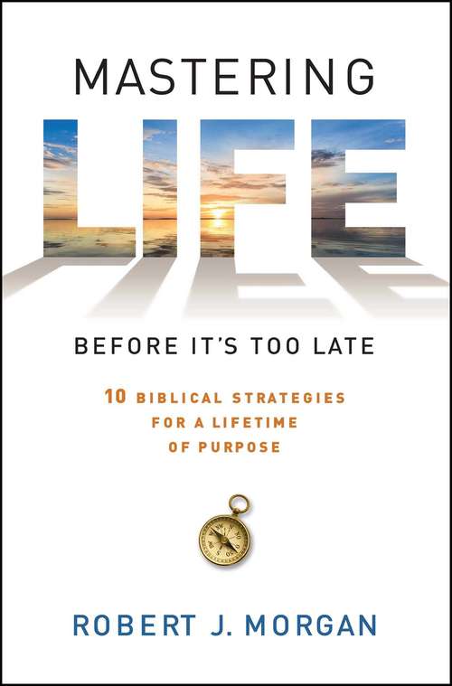 Book cover of Mastering Life Before It's Too Late