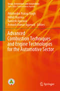 Advanced Combustion Techniques and Engine Technologies for the Automotive Sector (Energy, Environment, and Sustainability)