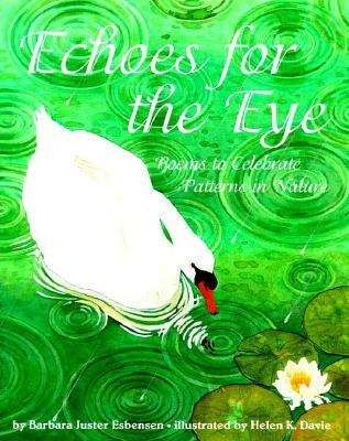 Book cover of Echoes For The Eye: Poems To Celebrate Patterns In Nature