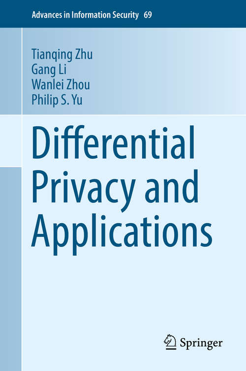 Differential Privacy and Applications