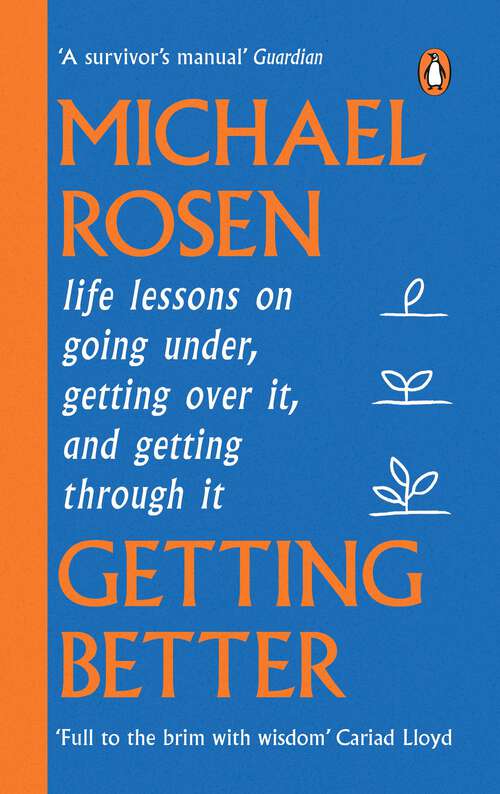 Book cover of Getting Better: Life lessons on going under, getting over it, and getting through it