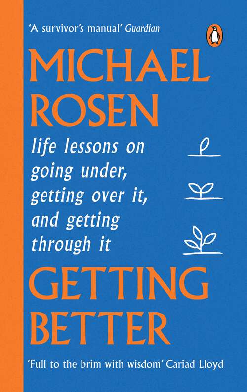 Book cover of Getting Better: Life lessons on going under, getting over it, and getting through it