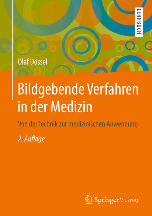 Book cover of Bildgebende Verfahren in der Medizin: Von der Technik zur medizinischen Anwendung