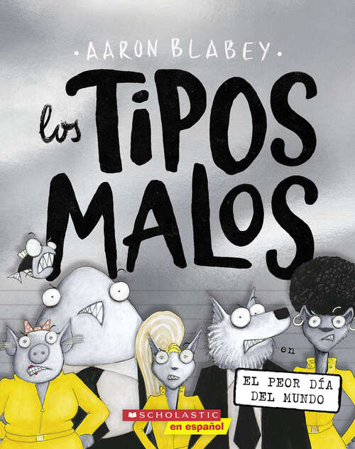 Book cover of Los tipos malos en el peor día del mundo (tipos malos, Los)