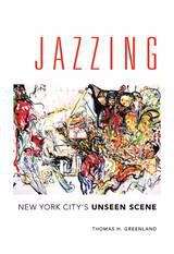 Book cover of Jazzing: New York City's Unseen Scene