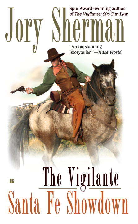 Book cover of The Vigilante: Santa Fe Showdown