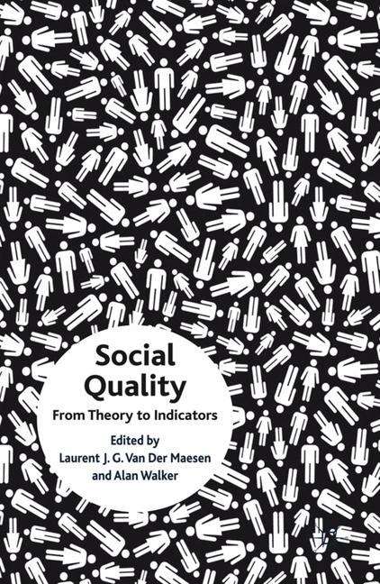 Social Quality: From Theory to Indicators