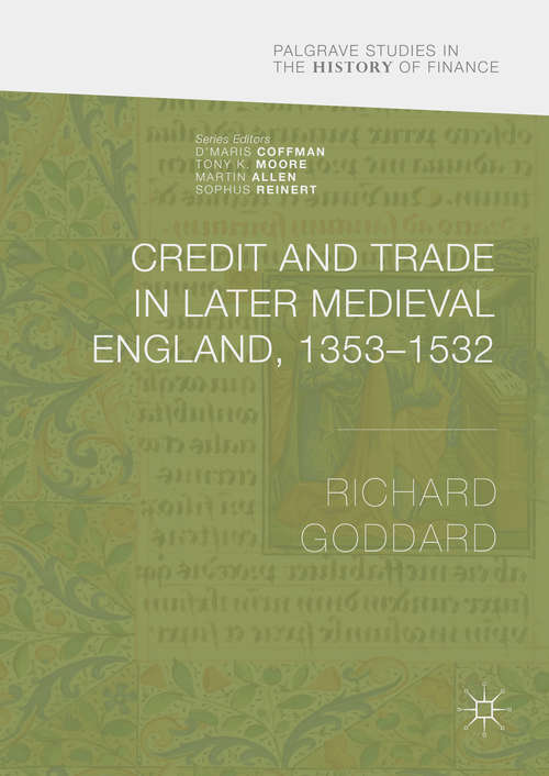Book cover of Credit and Trade in Later Medieval England, 1353-1532