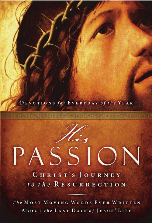 Book cover of His Passion: Christ's Journey to the Resurrection
