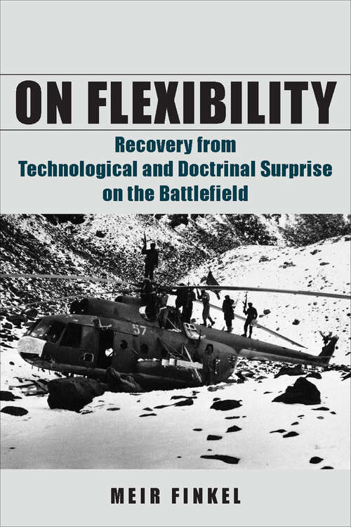 Book cover of On Flexibility: Recovery from Technological and Doctrinal Surprise on the Battlefield