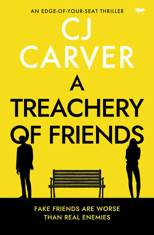 Book cover of A Treachery of Friends: An edge-of-your-seat thriller
