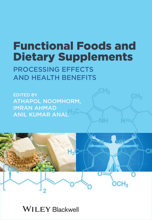 Functional Foods and Dietary Supplements: Processing Effects and Health Benefits