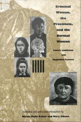 Book cover of Criminal Woman, the Prostitute, and the Normal Woman