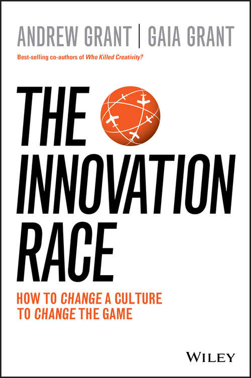 The Innovation Race: How to change a culture to change the game