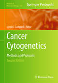 Cancer Cytogenetics: Methods and Protocols (Methods in Molecular Biology #730)
