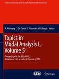 Topics in Modal Analysis I, Volume 5
