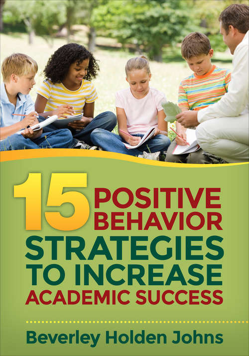 Book cover of Fifteen Positive Behavior Strategies to Increase Academic Success