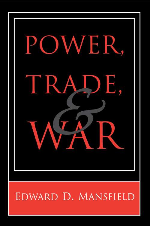 Power, Trade, and War