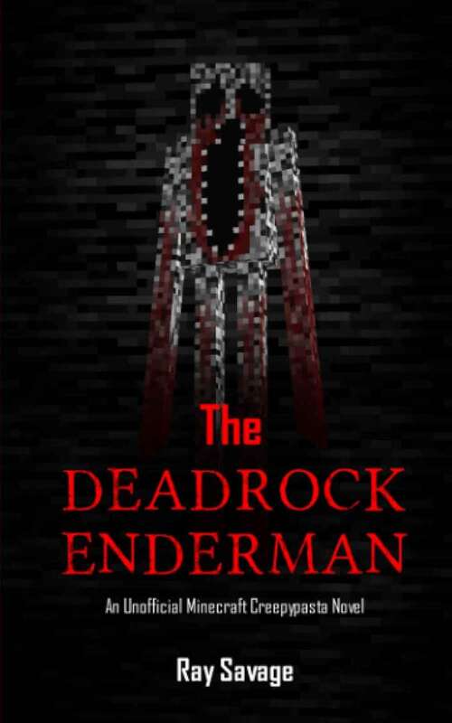 Book cover of The Deadrock Enderman: An Unofficial Minecraft Creepypasta Novel
