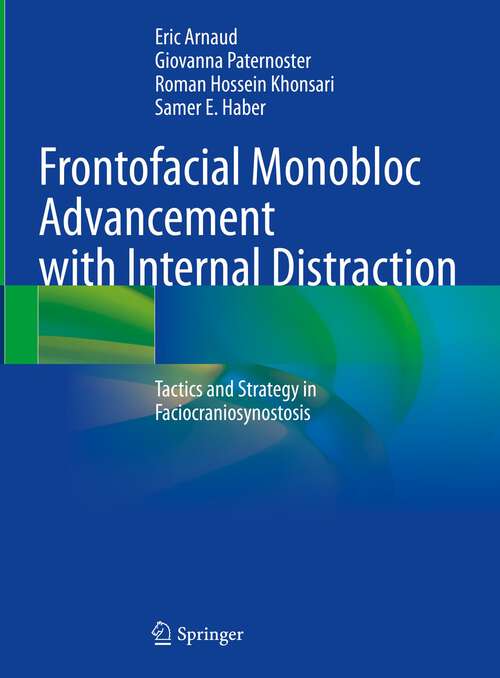 Frontofacial Monobloc Advancement with Internal Distraction: Tactics And Strategy In Faciocraniosynostosis