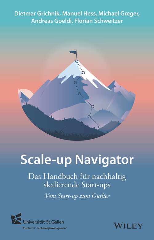 Book cover of Scale-up-Navigator: Das Handbuch für nachhaltig skalierende Start-ups - vom Start-up zum Outlier