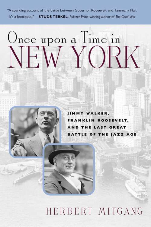 Book cover of Once Upon a Time in New York: Jimmy Walker, Franklin Roosevelt,and the Last Great Battle of the Jazz Age