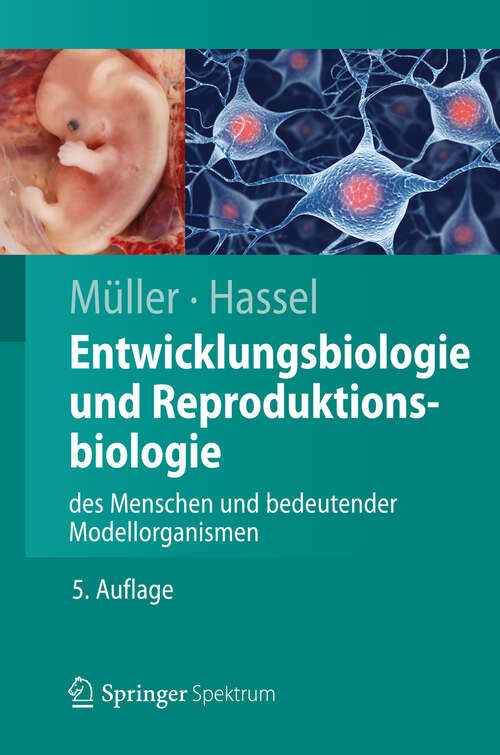 Book cover of Entwicklungsbiologie und Reproduktionsbiologie des Menschen und bedeutender Modellorganismen