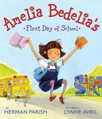 Book cover of Amelia Bedelia's First Day of School (I Can Read! #29)